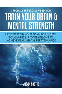 Train Your Brain & Mental Strength
