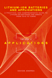 Li-Ion Batteries and Applications, Volume 2: Applications