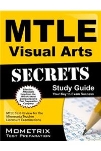 Mtle Visual Arts Secrets Study Guide: Mtle Test Review for the Minnesota Teacher Licensure Examinations