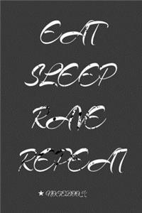 Eat Sleep Rave Repeat