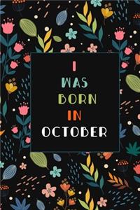 I was born in October birthday gift notebook flower