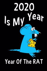 2020 Is My Year - Year of the RAT