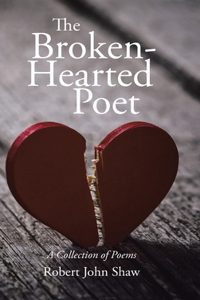 The Broken-Hearted Poet