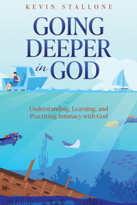 Going Deeper in God