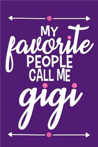 My Favorite People Call Me Gigi