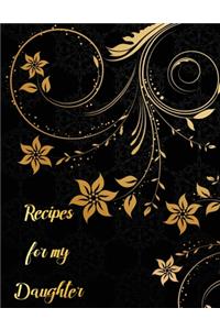 Rrecipes for my Daughter