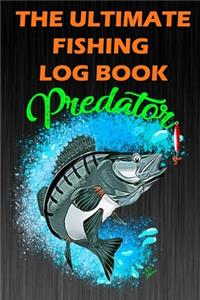 The Ultimate Fishing Log Book
