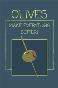 Olives Make Everything Better!