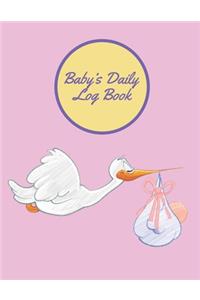 Baby's Daily Log Book: Baby Infotmation Logbook - Health Care Book for Newborns, Toddlers - Feed - Sleep - Diapers - Activities - Shopping List - (110 Pages, 8.5 x 11)