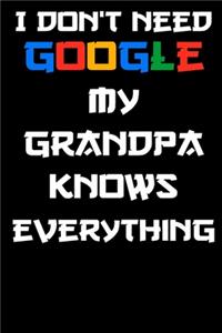 i don't need google my grandpa knows everything Notebook Birthday Gift