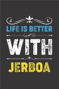 Life Is Better With Jerboa