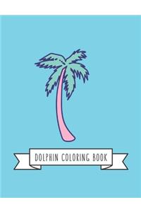 Dolphin Coloring Book
