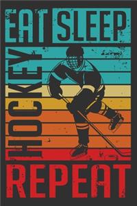 Eat Sleep Hockey Repeat