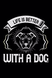 Life Is Better With A Dog