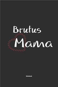 Brutus Mama Notebook