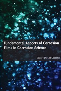 FUNDAMENTAL ASPECTS OF CORROSION FILMS IN CORROSION SCIENCE
