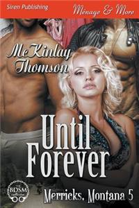 Until Forever [Merricks, Montana 5] (Siren Publishing Menage and More)