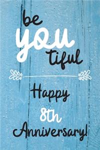 Be YOU tiful Happy 8th Anniversary