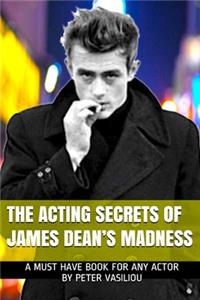 The Acting Secrets of James Dean's Madness