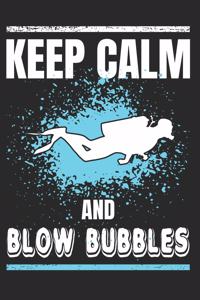 Keep Calm and Blow Bubbles