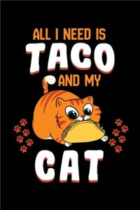 All I Need Is Taco and My Cat