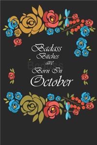 Badass Bitches Are Born In October