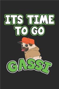 Its time to go gassi