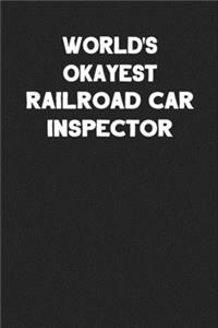 World's Okayest Railroad Car Inspector