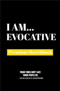 I Am Evocative