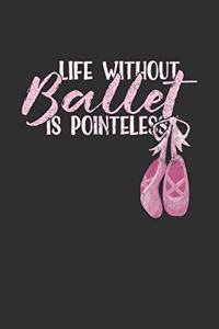 Life Without Ballet Is Pointeless