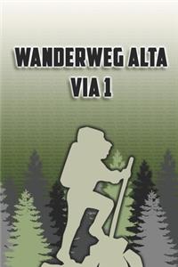 Wanderweg Alta Via 1