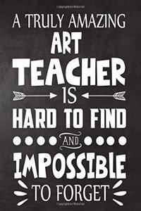 A Truly Amazing ART Teacher is Hard to Find and Impossible To Forget