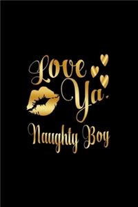 Love Ya, Naughter Boy