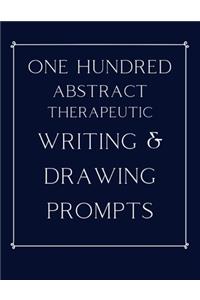 100 Abstract Therapeutic Writing and Drawing Prompts