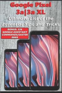 Google Pixel 3a-3a XL - Ultimate List of the Essential Tips and Tricks (Bonus