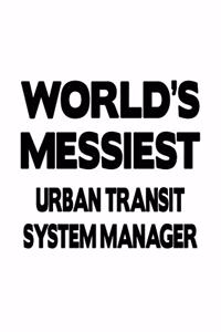 World's Messiest Urban Transit System Manager
