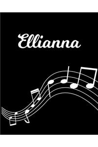 Ellianna: Sheet Music Note Manuscript Notebook Paper - Personalized Custom First Name Initial E - Musician Composer Instrument Composition Book - 12 Staves a 