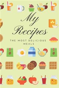 My recipes the most delicious meals