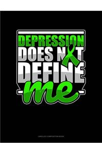 Depression Does Not Define Me