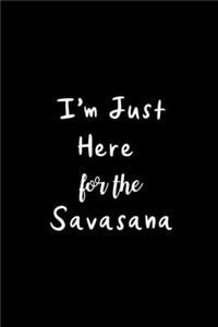 I'm Just Here For The Savasana