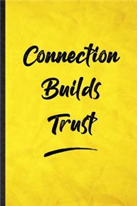 Connection Builds Trust