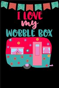 I Love My Wobble Box
