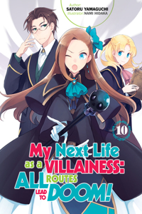 My Next Life as a Villainess: All Routes Lead to Doom! Volume 10