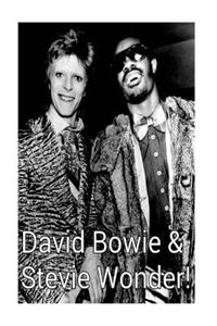 David Bowie & Stevie Wonder!