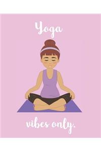 Yoga Vibes Only