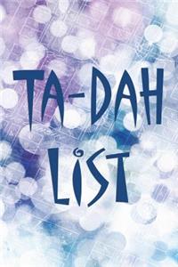 Ta-Dah List