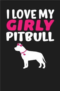 I Love My Girly Pitbull