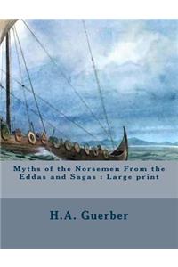 Myths of the Norsemen From the Eddas and Sagas