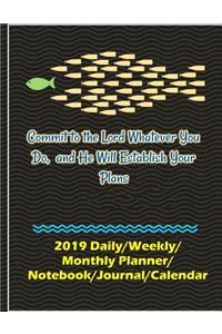 Commit to the Lord Whatever You Do, and He Will Establish Your Plans