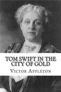 Tom Swift in the City of Gold